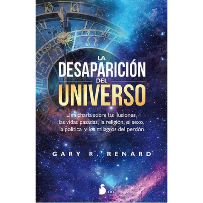 SIRIO - Libro La Desaparicion Del Universo - Gary Renard