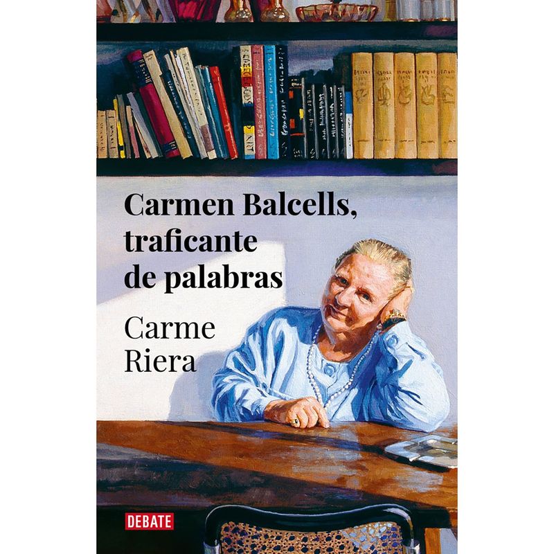 PENGUIN RANDOM HOUSE - LIBRO Carmen Balcells, Traficante De Palabras