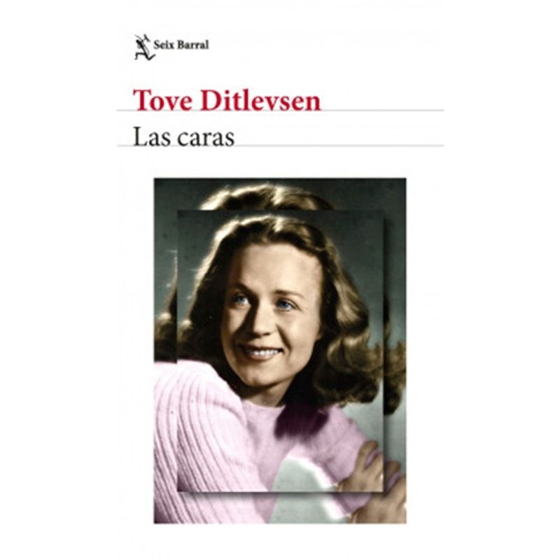 SEIX BARRAL - Las Caras - DITLEVSEN, TOVE