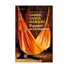 DEBOLSILLO - El General En Su Laberinto