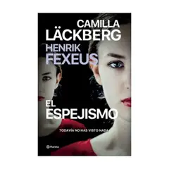 PLANETA - El Espejismo - LACKBERG, CAMILLA