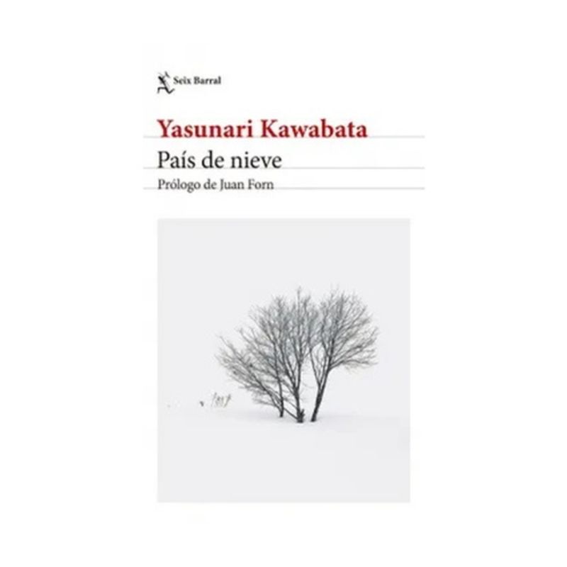 SEIX BARRAL - Pais De Nieve - KAWABATA, YASUNARI
