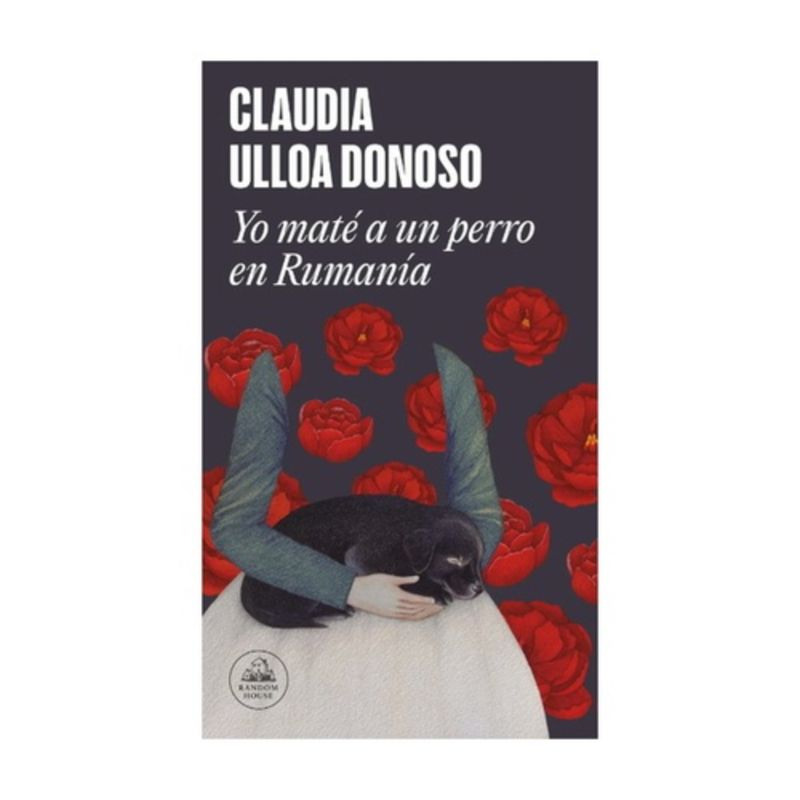 RANDOM HOUSE - Yo Mate A Un Perro En Rumania