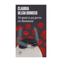 RANDOM HOUSE - Yo Mate A Un Perro En Rumania