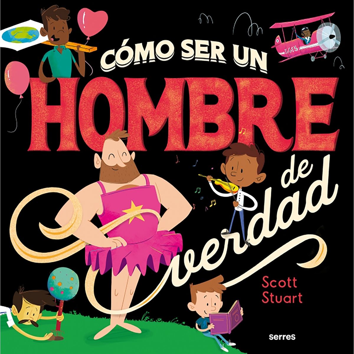PENGUIN RANDOM HOUSE - LIBRO Cómo Ser Un Hombre De Verdad