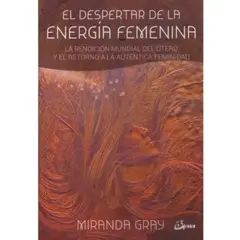 GAIA - Libro El Despertar De La Energía Femenina - Miranda Gray