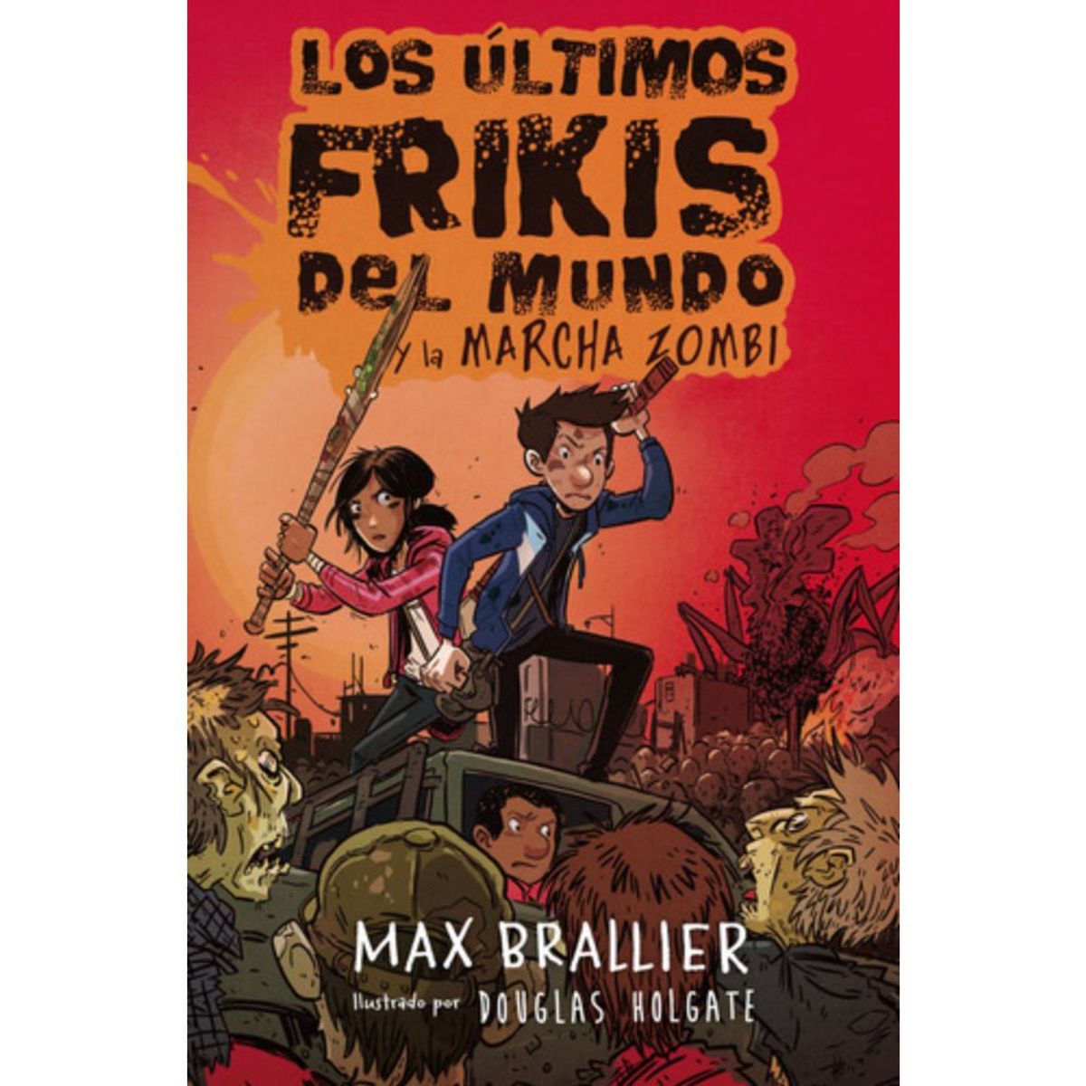EDITORIAL HIDRA - Los Últimos Frikis Del Mundo Y La Marcha Zombi - M. Brallier