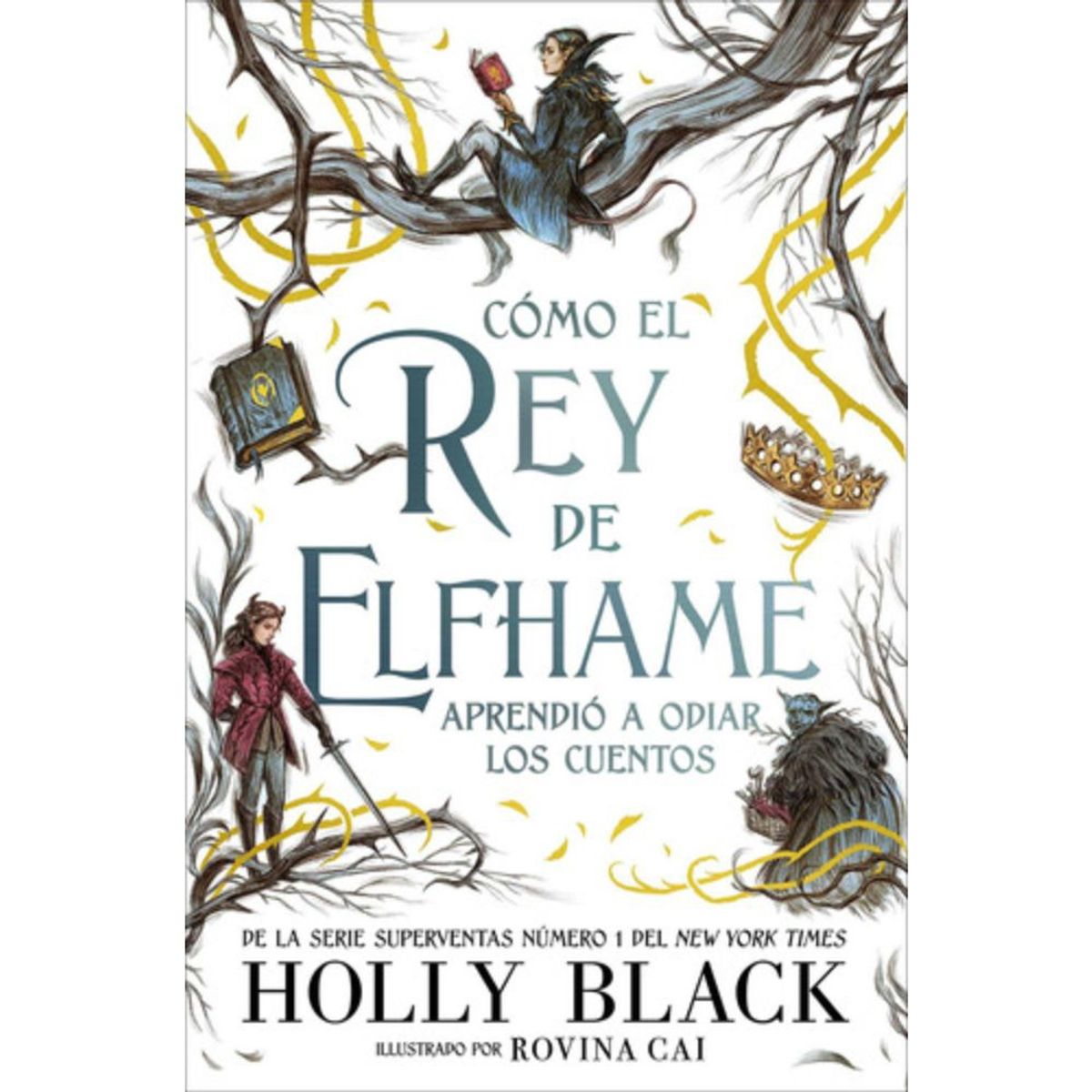 EDITORIAL HIDRA - Cómo El Rey De Elfhame Aprendió A Odiar Los Cuentos - Black