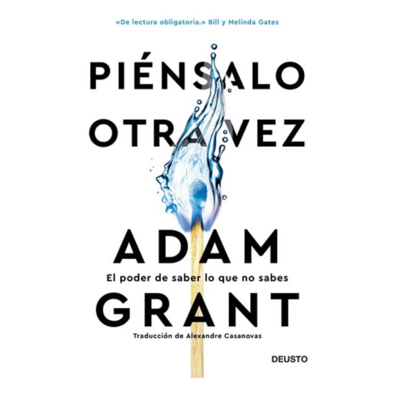 Deusto - Libro Piénsalo Otra Vez - Adam Grant