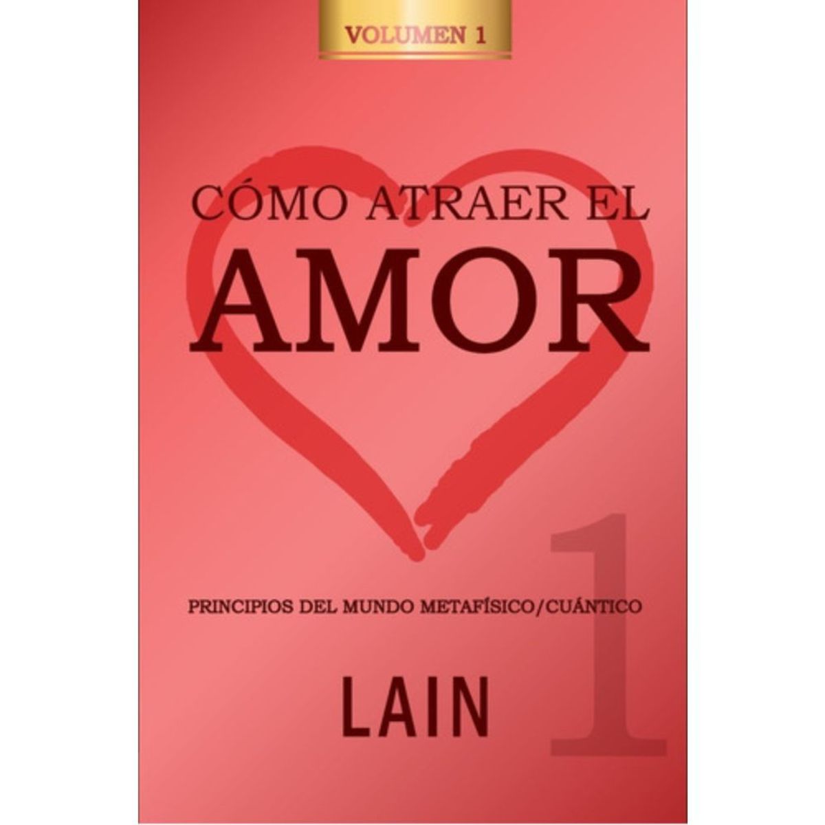 LAIN - Cómo Atraer El Amor 2 - Laín Garcia Calvo