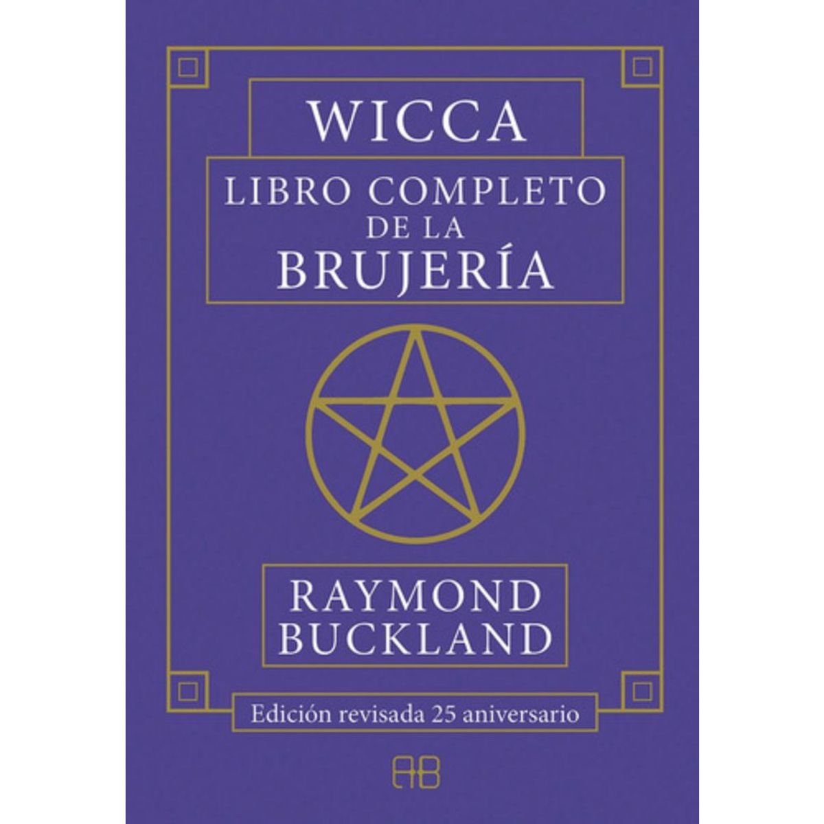 ARKANO - Wicca: Libro Completo De La Brujería - Raymond Buckland