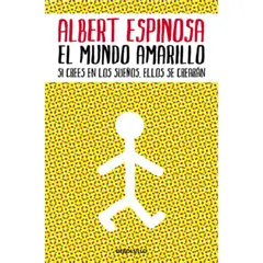 DEBOLSILLO - Libro El Mundo Amarillo - Albert Espinosa
