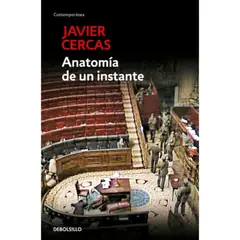 DEBOLSILLO - Libro Anatomía De Un Instante - Javier Cercas - Bolsillo