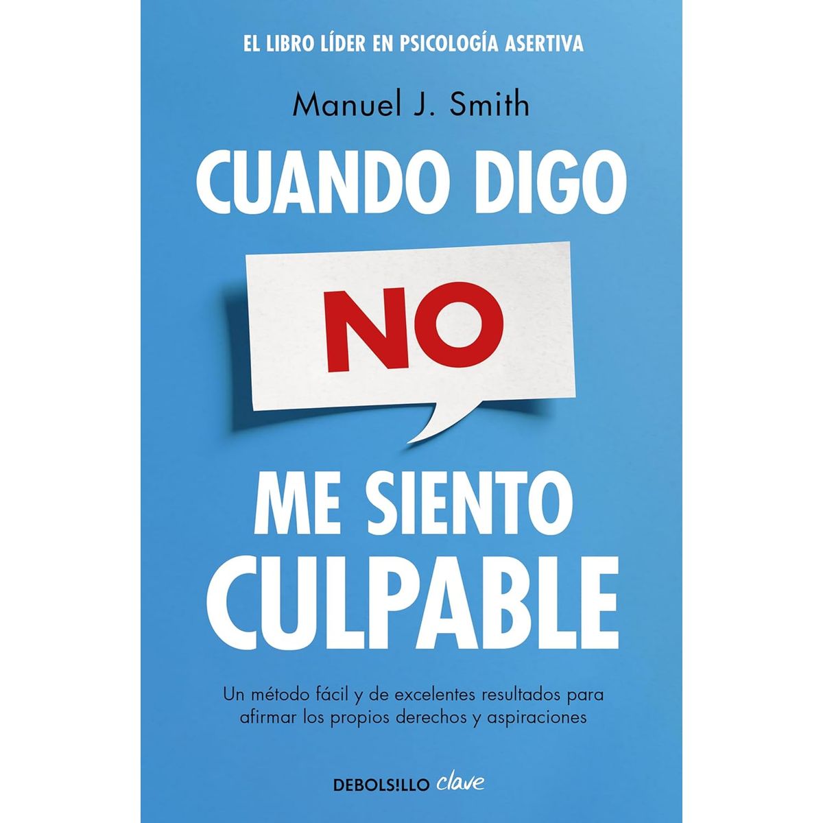 DEBOLSILLO - Libro Cuando Digo No Me Siento Culpable - Manuel J. Smith