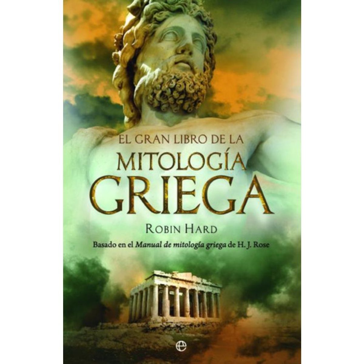 LA ESFERA DE LOS LIBROS - Libro El Gran Libro De La Mitología Griega - Robin Hard