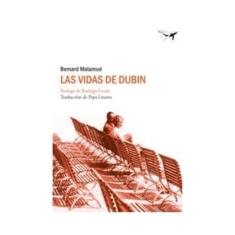 ANTARTICA LIBROS - Las Vidas De Dubin - MALAMUD, BERNARD