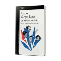 ALFAGUARA - Un Barbaro En Paris - VARGAS LLOSA, MARIO