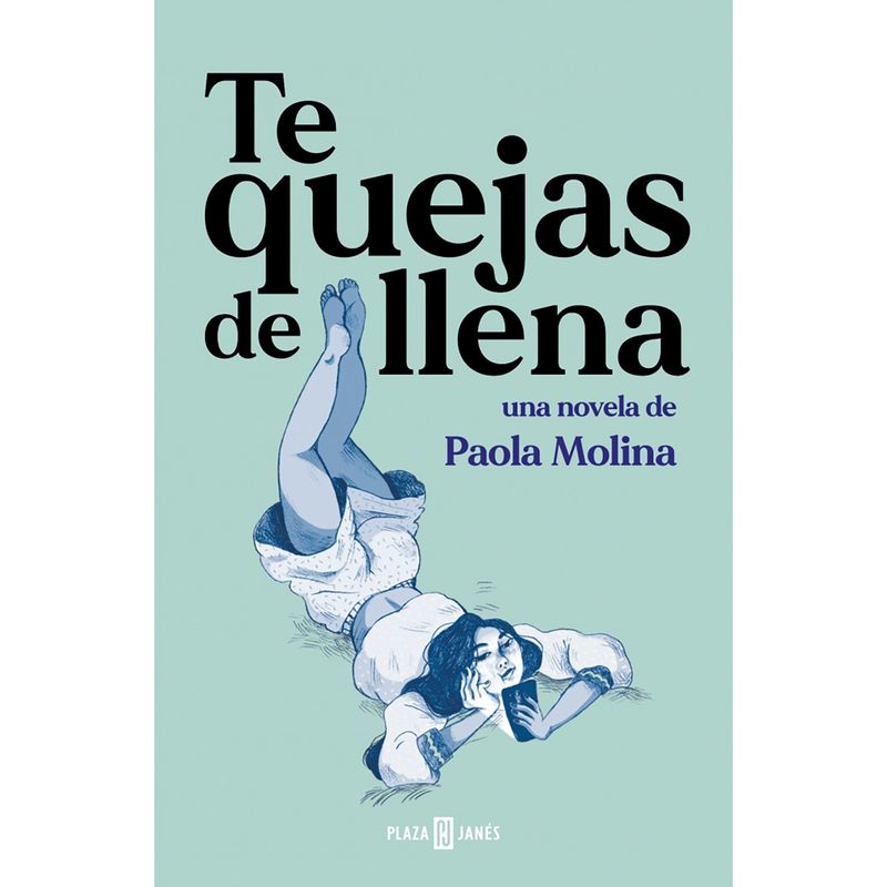 PENGUIN RANDOM HOUSE - LIBRO Te Quejas De Llena