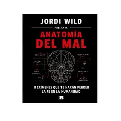 EDICIONES B - ANATOMIA DEL MAL
