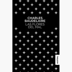 AUSTRAL - Las Flores Del Mal Charles Baudelaire