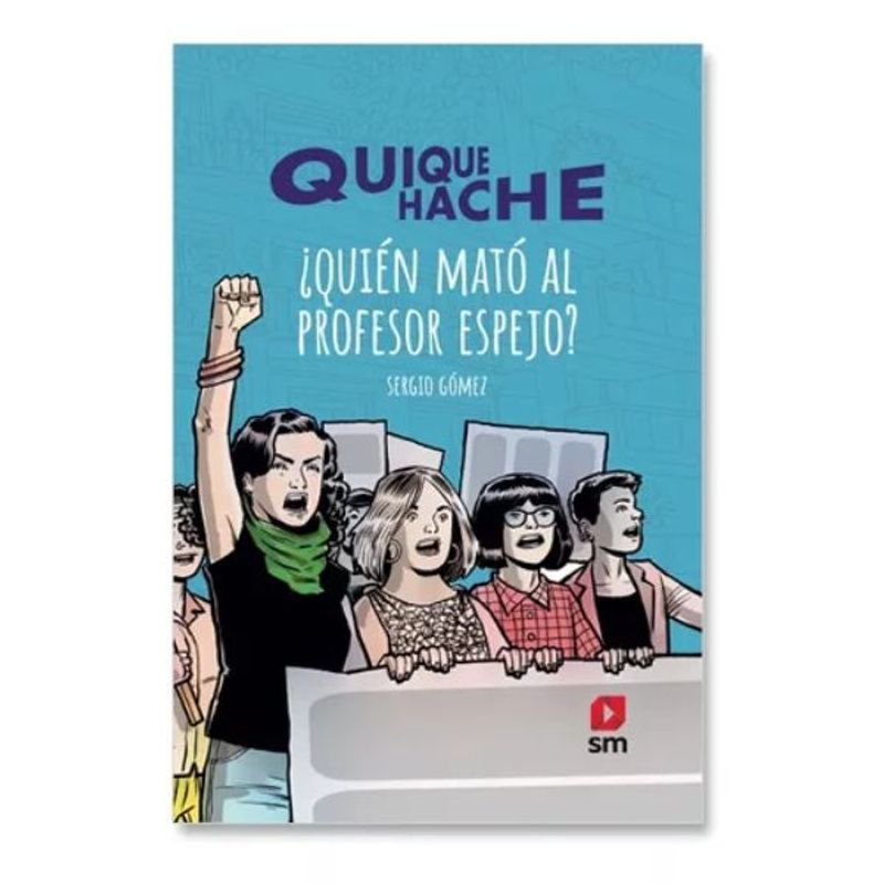 SM EDICIONES - Quique Hache ¿quién mató al profesor espejo