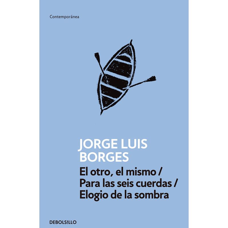 PENGUIN RANDOM HOUSE - LIBRO El Otro, El Mismo.Para Las Seis Cuerdas Elogio