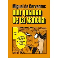 LA OTRA H - Don Quijote De La Mancha - El Manga