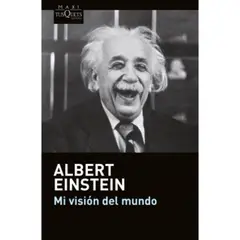 EDITORIAL TUSQUETS - Mi Visión Del Mundo - Autor(a): Albert Einstein