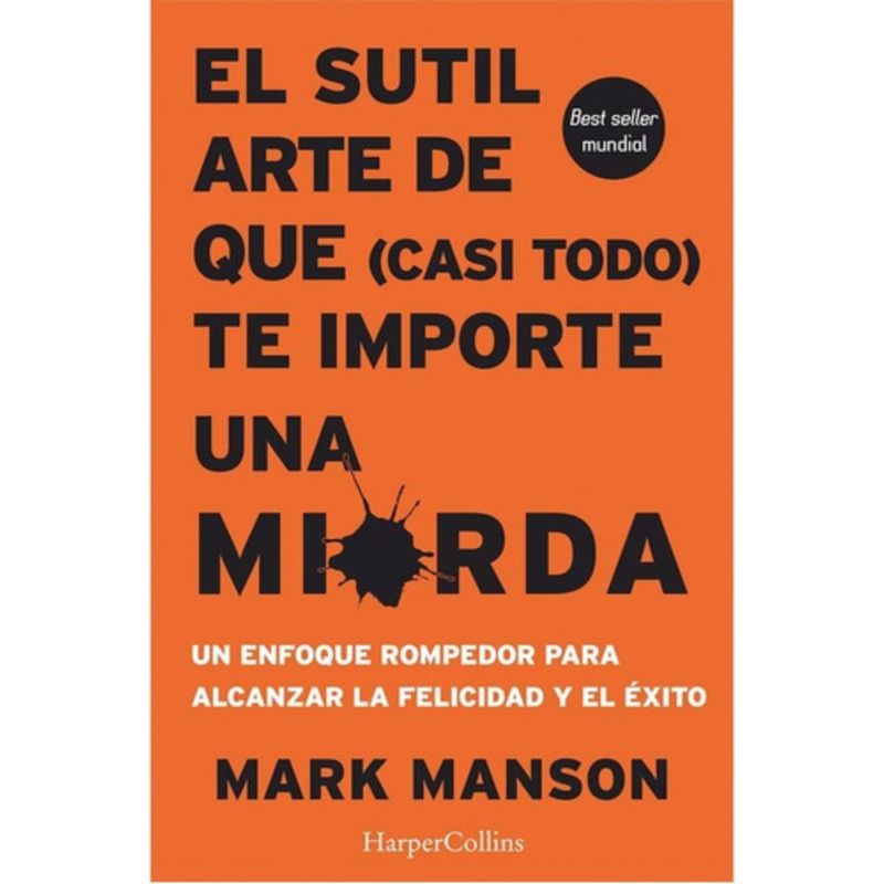 HARPERCOLLINS - Sutil Arte De Que Casi Todo Te Importe Una Mierda - Manson