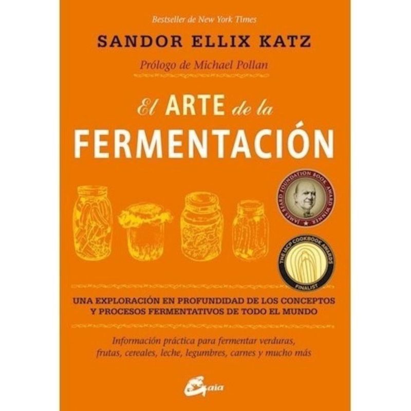 GAIA - El Arte De La Fermentación - Sandor Ellix Katz