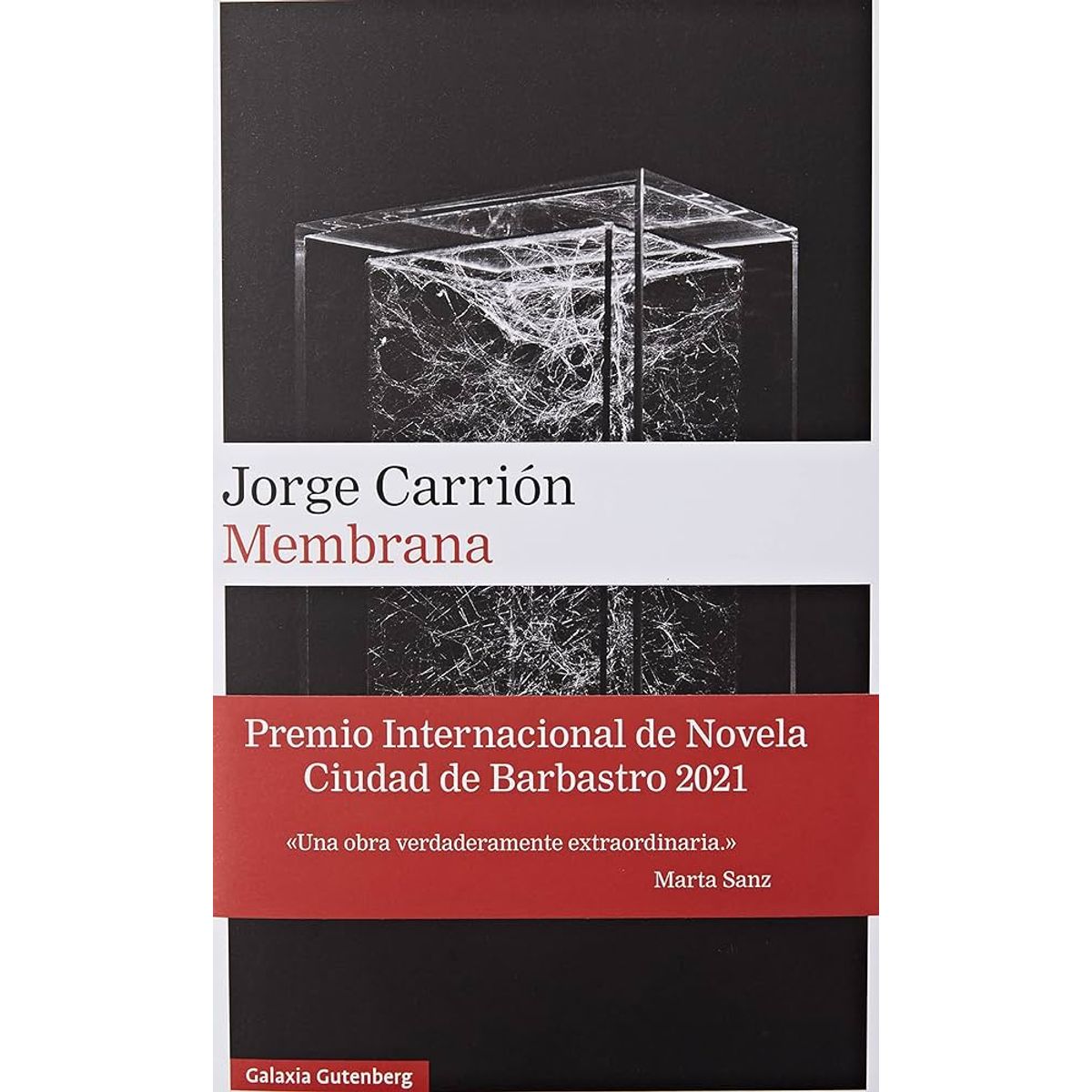 GALAXIA GUTENBERG - Libro Membrana - Jorge Carrion