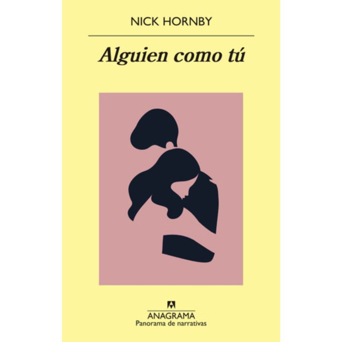 ANAGRAMA - Libro Alguien Como Tú - Nick Hornby - Anagrama