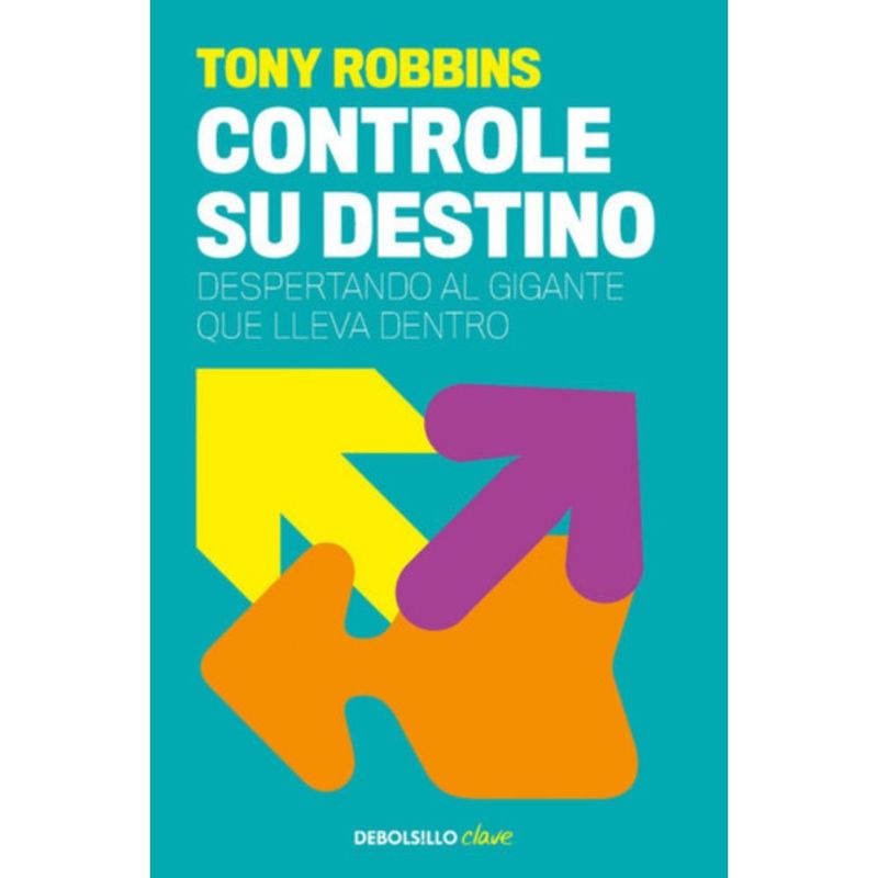 DEBOLSILLO - Libro Controle Su Destino - Anthony Robbins