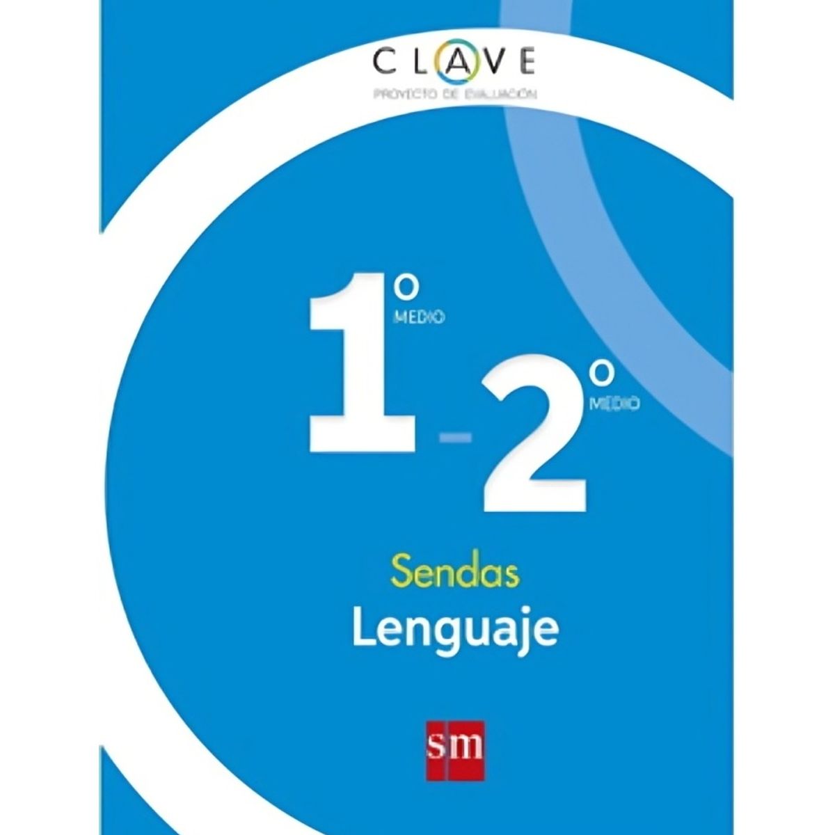 TOP10BOOKS - TEXTO Lenguaje 1 Y 2 Medio - Sendas - Lenguaje 1 Y 2 Medio - Sendas