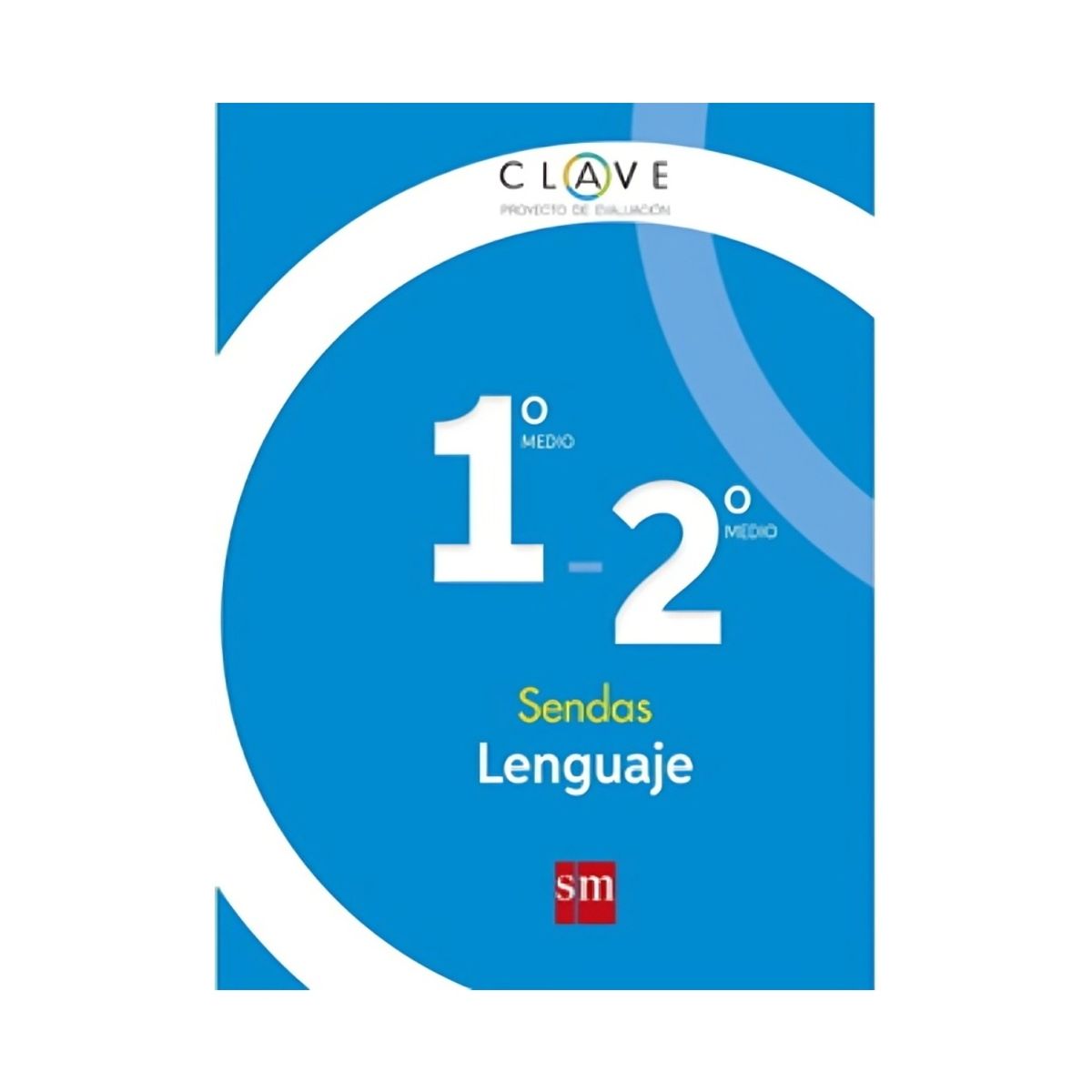 TOP10BOOKS - TEXTO Lenguaje 1 Y 2 Medio - Sendas - Lenguaje 1 Y 2 Medio - Sendas