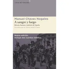 LIBROS DEL ASTEROIDE - Libro A Sangre Y Fuego - Manuel Chaves Nogales