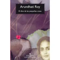 ANAGRAMA - El Dios De Las Pequeñas Cosas - Arundhati Roy