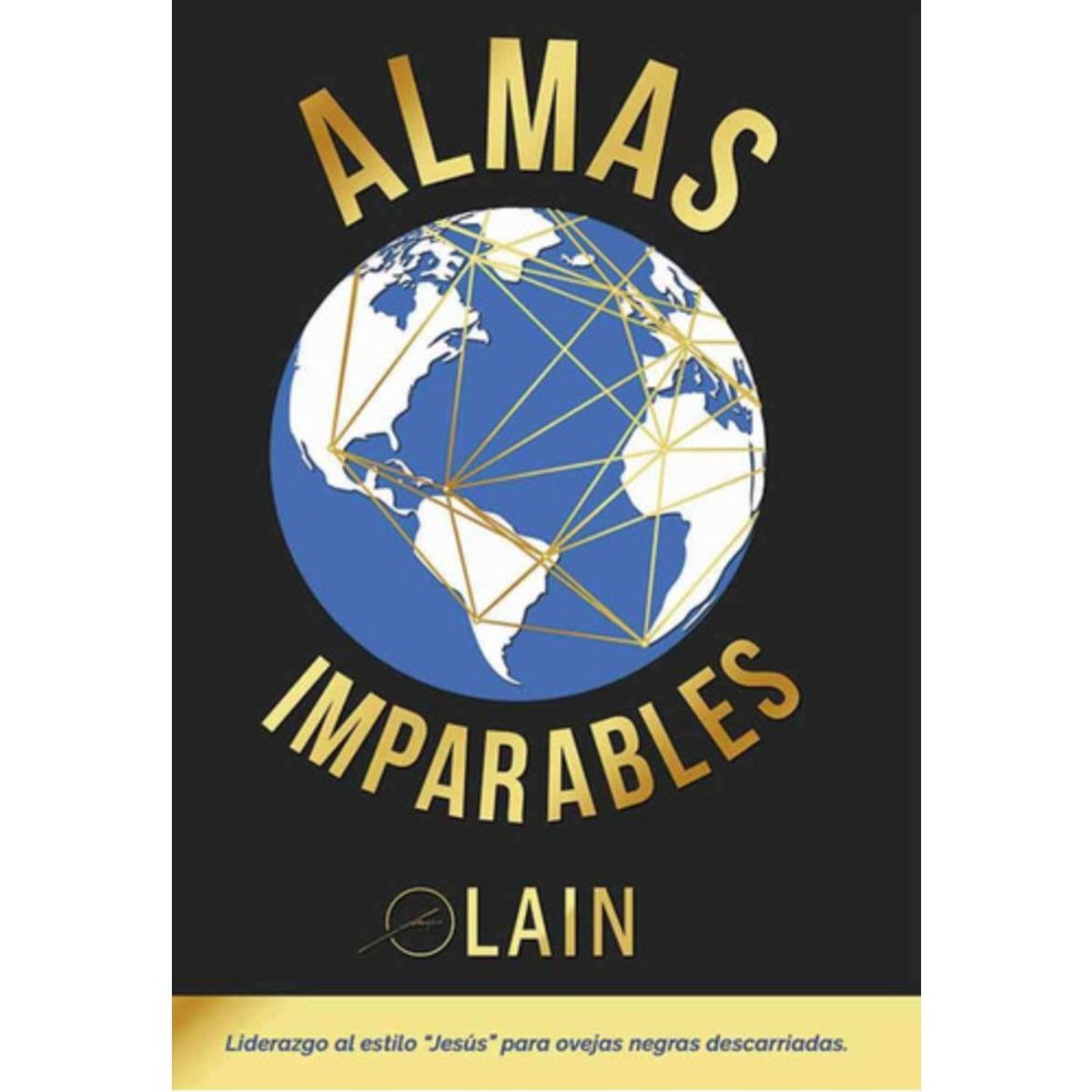 LAIN - Almas Imparables  - Laín Garcia Calvo