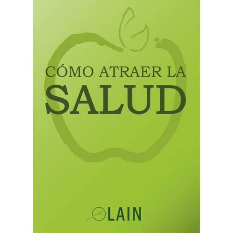 LAIN - Cómo Atraer La Salud - Laín Garcia Calvo