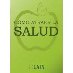 LAIN - Cómo Atraer La Salud - Laín Garcia Calvo