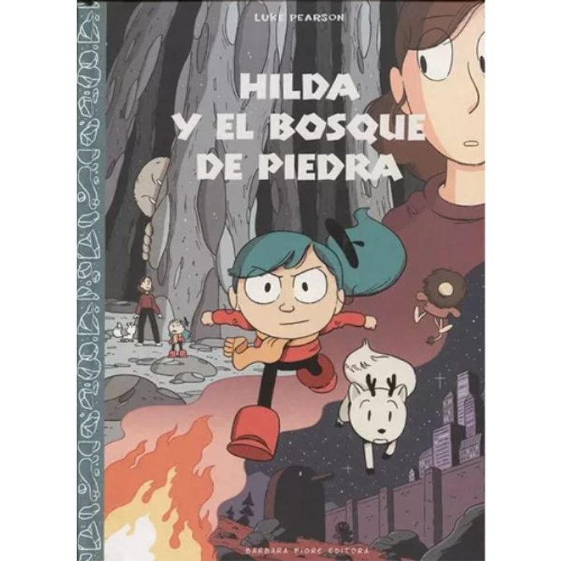 IMP PUJOL Y AMADO BARBARA FIORE EDITORIAL - Hilda Y El Bosque De Piedra