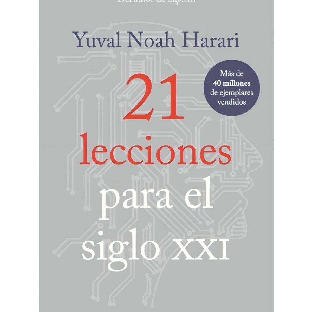 TOP10BOOKS - LIBRO 21 Lecciones Para El Siglo XXI - 21 Lecciones Para El Siglo XXI