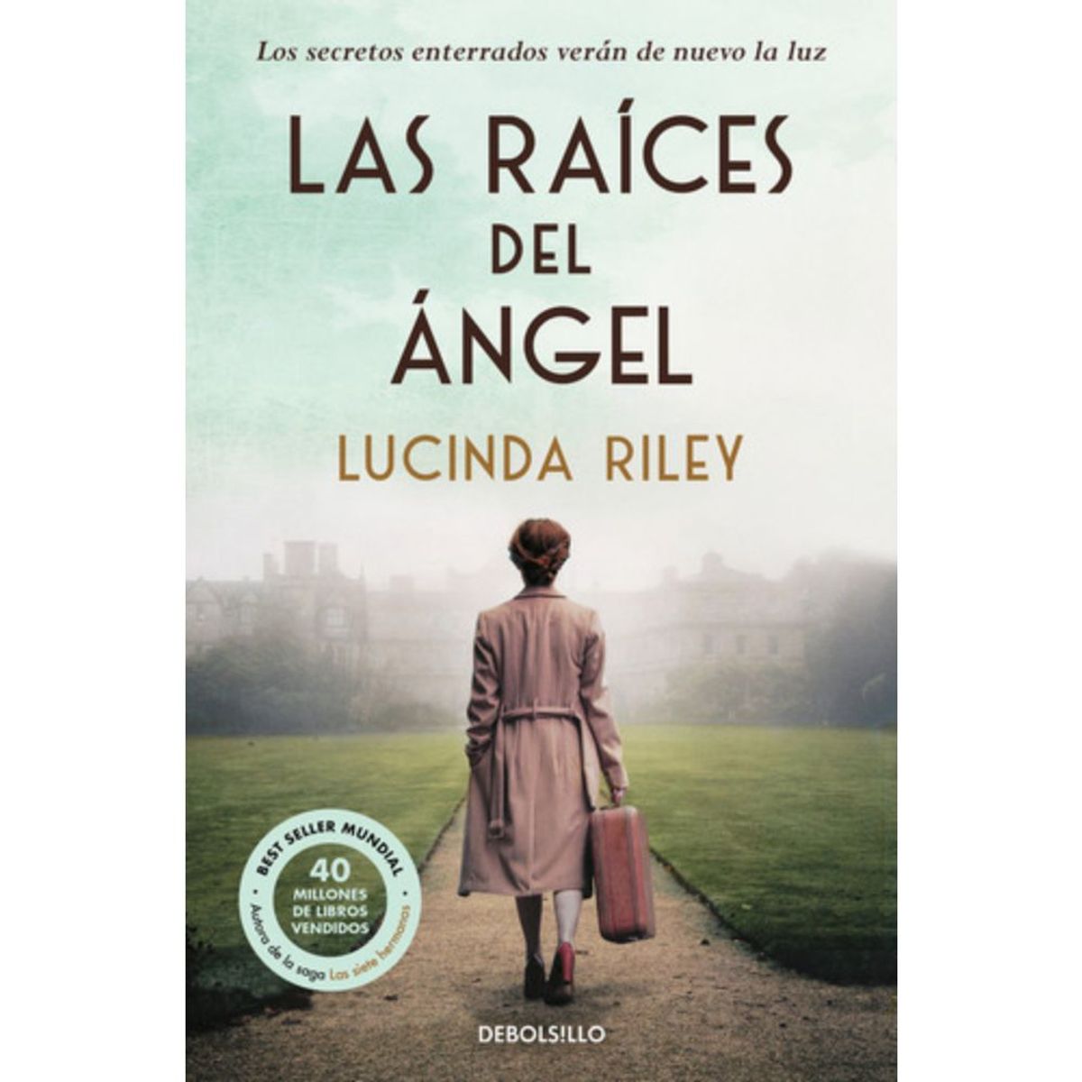 DEBOLSILLO - Libro Las Raíces Del Ángel - Lucinda Riley - Debolsillo