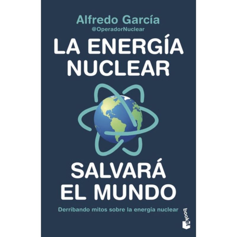 BOOKET - Libro La Energía Nuclear Salvará El Mundo - Alfredo García