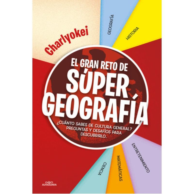 ALFAGUARA - Libro Súper Geografía - Charlie Okei