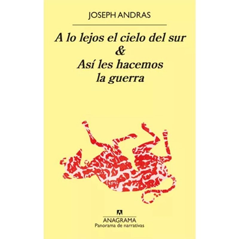 ANAGRAMA - A Lo Lejos El Cielo Del Sur. Asi Les Hacemos La Guerra