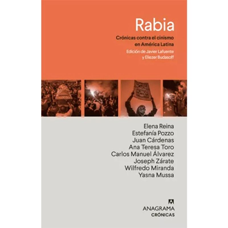 ANAGRAMA - Rabia. Ocho Cronicas Contra El Cinismo En America Latina