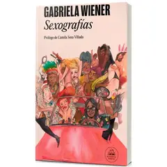 LITERATURA RANDOM HOUSE - Sexografias - WIENER, GABRIELA