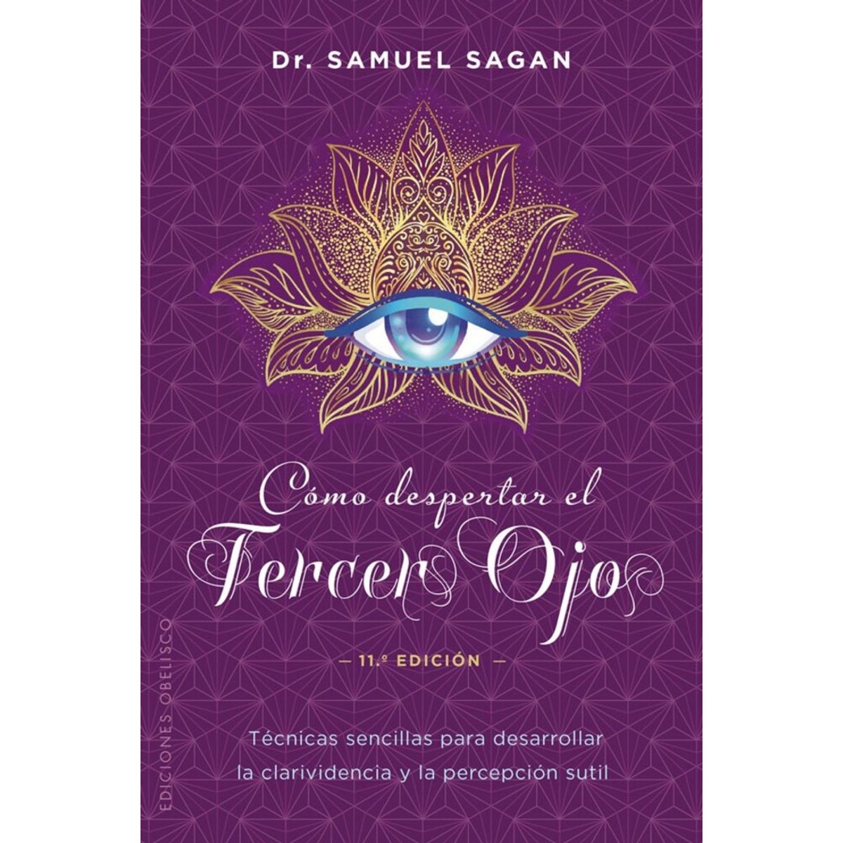 EDICIONES OBELISCO - Como Despertar El Tercer Ojo