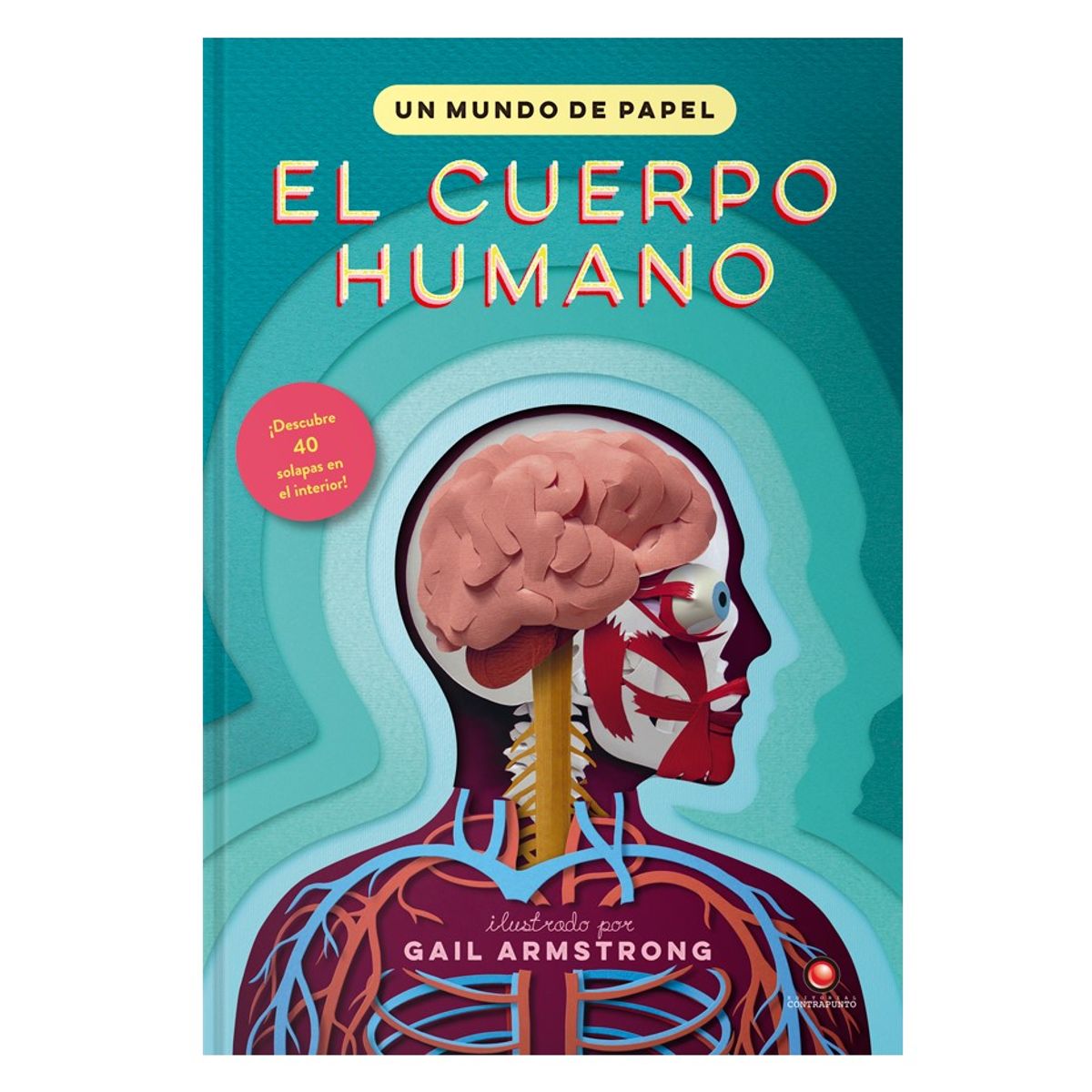 EDITORIAL CONTRAPUNTO - Un Mundo De Papel - El Cuerpo Humano